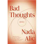 Bad Thoughts Stories by Alic, Nada, 9780593466636
