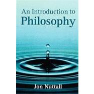 An Introduction to Philosophy by Nuttall, Jon, 9780745616636