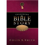 Unlocking the Bible Story: Old Testament Volume 2 by Smith, Colin S., 9780802416636