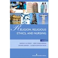 Religion, Religious Ethics and Nursing by Fowler, Marsha D., Ph.D., R.N., 9780826106636