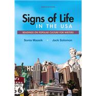 Signs of Life in the USA Readings on Popular Culture for Writers by Maasik, Sonia; Solomon, Jack, 9781319056636