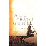 All That Is Gone Stories by Toer, Pramoedya Ananta, 9781401366636