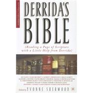 Derrida's Bible (Reading a Page of Scripture with a Little Help from Derrida) by Sherwood, Yvonne, 9781403966636