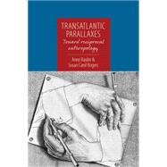 Transatlantic Parallaxes by Raulin, Anne; Rogers, Susan Carol, 9781782386636