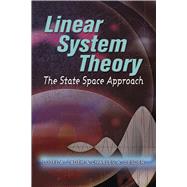 Linear System Theory The State Space Approach by Zadeh, Lotfi A.; Desoer, Charles A., 9780486466637