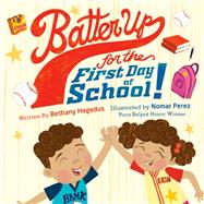 Batter Up for the First Day of School! by Bethany Hegedus, 9780593526637