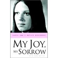 My Joy, My Sorrow : Karen Ann's Mother Remembers by Quinlan, Julia Duane, 9780867166637