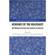Heroines of the Holocaust by Lori R. Weintrob, 9781032536637