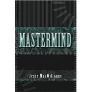 Mastermind by Macwilliams, Jesse, 9781425116637