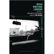 Irish Writing London: Volume 2 Post-War to the Present by Herron, Tom, 9781472576637