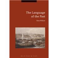 The Language of the Past by Wilson, Ross, 9781474246637