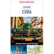 Insight Guides Explore Cuba by Cameron, Sarah; Tracanelli, Carine, 9781786716637