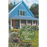 Lost Without You by Beals, Cynthia, 9781973686637