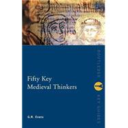 Fifty Key Medieval Thinkers by Evans,G.R., 9780415236638
