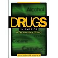 Drugs in America : A Documentary History by Musto, David F., 9780814756638