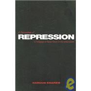 A Curriculum of Repression: A Pedagogy of Racial History in the United States by Kharem, Haroon, 9780820456638