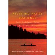 Asserting Native Resilience by Grossman, Zoltan; Parker, Alan; Frank, Billy, Jr., 9780870716638