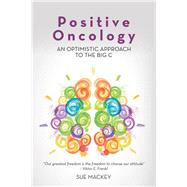 Positive Oncology by Mackey, Sue, 9781504306638