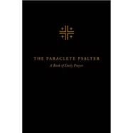 The Paraclete Psalter by The Community of Jesus, 9781557256638