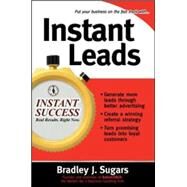 Instant Leads by Sugars, Bradley; Sugars, Brad, 9780071466639