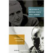The Letters of Gertrude Stein and Virgil Thomson Composition as Conversation by Dilworth, Thomas; Holbrook, Susan, 9780195386639