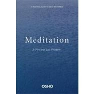 Meditation The First and Last Freedom by Osho, 9780312336639