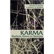 Karma : Rhythmic Return to Harmony by Edited by Virginia Hanson, Shirley Nicholson, and Rosemarie Stewart, 9780835606639