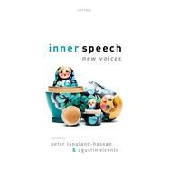 Inner Speech New Voices by Langland-Hassan, Peter; Vicente, Agustin, 9780198796640