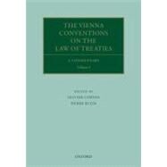 The Vienna Conventions on the Law of Treaties A Commentary by Corten, Olivier; Klein, Pierre, 9780199546640