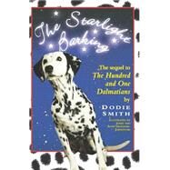 The Starlight Barking by Smith, Dodie; Grahame Johnstone, Janet; Grahame Johnstone, Anne, 9780312156640