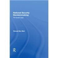 National Security Decisionmaking by Meir, Yehuda Ben, 9780367156640