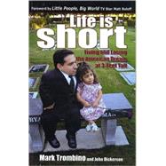 Life is Short by Trombino, Mark; Dickerson, John, 9780741446640