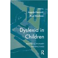 Dyslexia In Children by Fawcett,Angela, 9781138436640