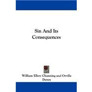 Sin and Its Consequences by Channing, William Ellery, 9781430486640