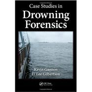 Case Studies in Drowning Forensics by Gannon; Kevin, 9781439876640