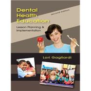 Dental Health Education by Gagliardi, Lori, 9781478626640