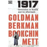 1917 by Goldman, Emma; Berkman, Alexander; Bookchin, Murray; Mett, Ida; Georgakas, Dan (CON), 9781551646640