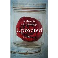 Uprooted by Skloot, Esti, 9781631526640