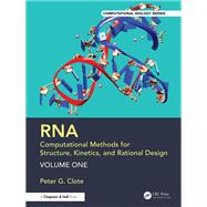 RNA: Computational Methods for Structure, Kinetics, and Rational Design: Volume One by Peter G. Clote, 9781032496641