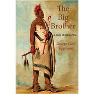 The Big Brother by Eggleston, George Cary, 9781508786641