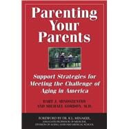 Parenting Your Parents by Mindszenthy, Bart J., 9781550026641