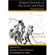 Original Journals of the Lewis and Clark Expedition by Thwaites, Reuben Gold, 9781582186641
