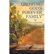 Growing God’s Forever Family by Polk, Seth Nathan, 9781973616641