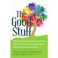 The Good Stuff Practical Positive Supports for People with Intellectual and Developmental Disabilities and Mental Illness by Price, Uzama; Baker, Daniel J., 9798985336641