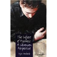 The Subject of Psychosis: A Lacanian Perspective by Vanheule, Stijn, 9780230276642