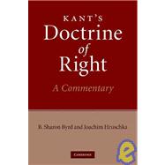 Kant's  Doctrine of Right: A Commentary by B. Sharon Byrd , Joachim Hruschka, 9780521196642