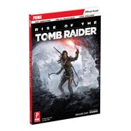Rise of the Tomb Raider by Lummis, Michael; Burton, Chris, 9780744016642