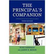 The Principal's Companion by Sherman, Ross; Mixon, Jason R.; Creighton, Theodore, 9780761846642