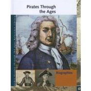 Pirates Through the Ages by Shostak, Elizabeth; Benson, Sonia G.; Stock, Jennifer, 9781414486642