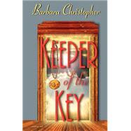Keeper of the Key by CHRISTOPHER BARBARA, 9781893896642